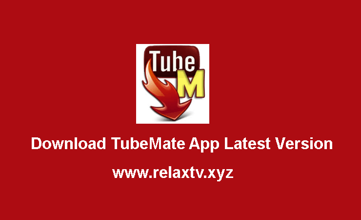 Tubemate Apk 3 2 14 1160 Download Latest Version For Android